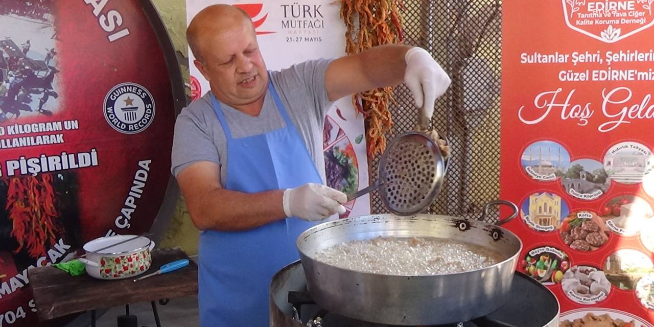 Edirne’nin meşhur lezzeti görücüye çıktı: Tüm dünyaya tanıtıyoruz