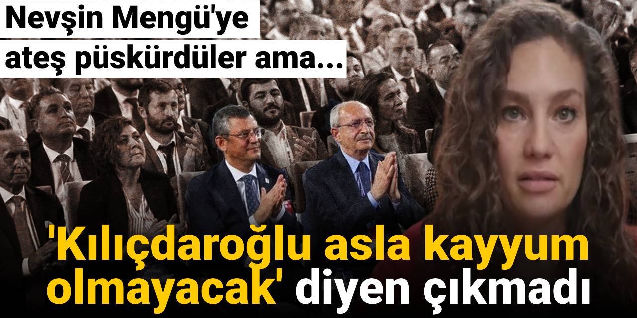 Nevşin Mengü'ye ateş püskürdüler ama! 'Kılıçdaroğlu asla kayyum olmayacak' diyen çıkmadı