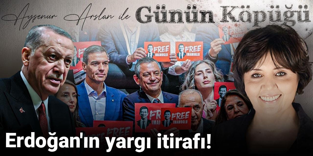 Erdoğan'ın yargı itirafı!