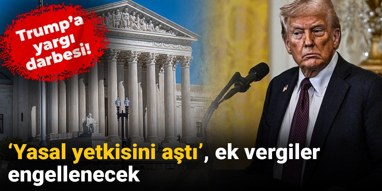 Trump'a yargı darbesi! 'Yasal yetkisini aştı', ek vergiler engellenecek