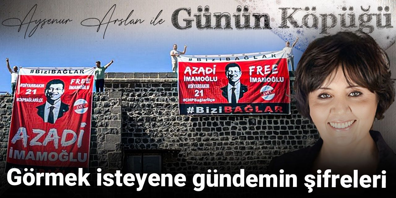Görmek isteyene gündemin şifreleri!