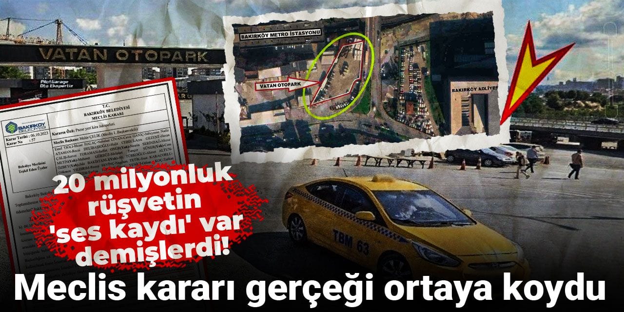 20 milyonluk rüşvetin ses kaydı var demişlerdi! Meclis kararı gerçeği ortaya koydu