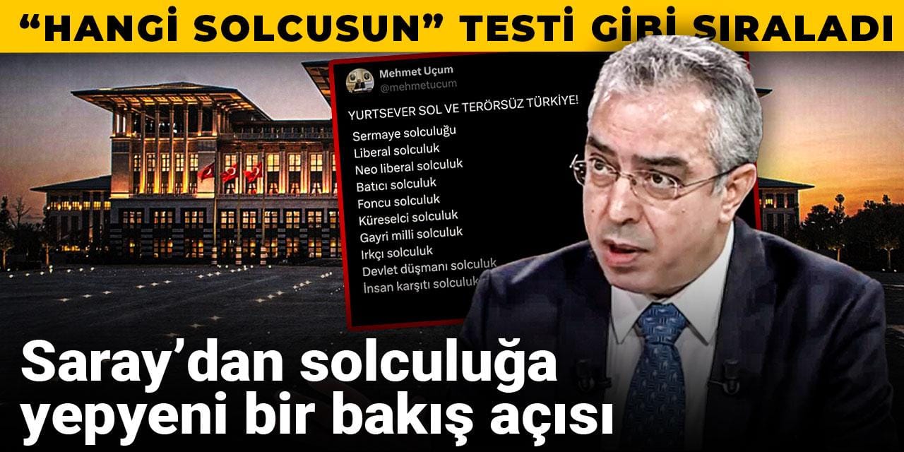 Saray'dan solculuğa yepyeni bir bakış açısı: Hangi solcusun testi gibi sıraladı