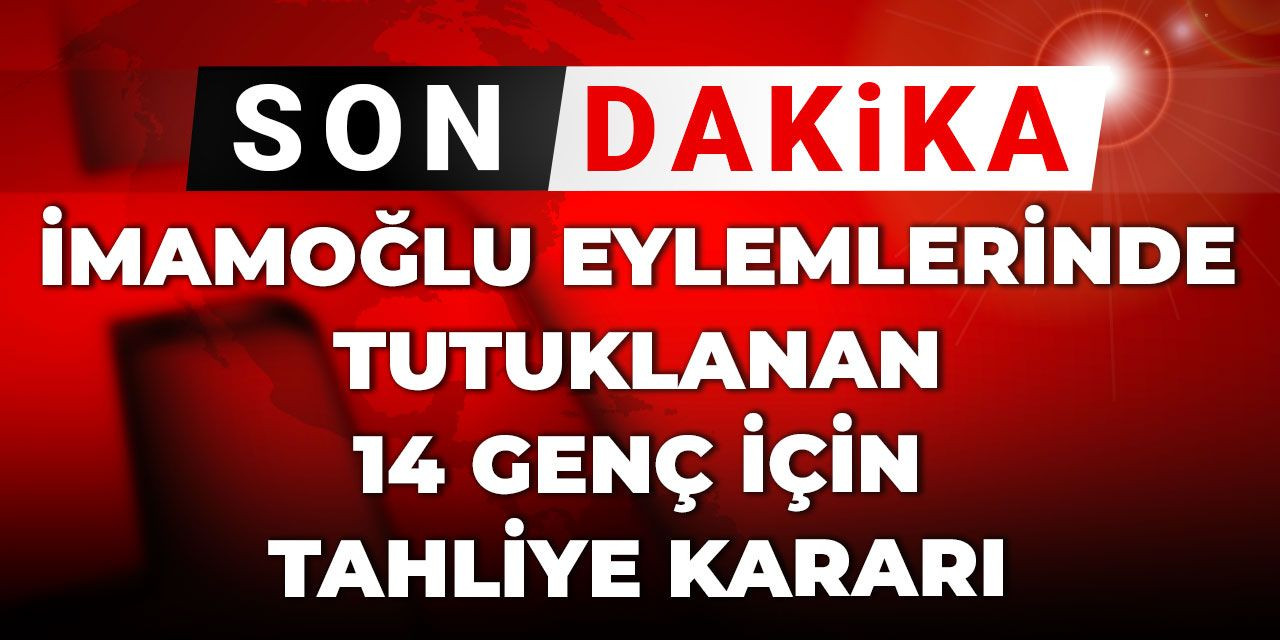 Son Dakika | Saraçhane eylemlerinde tutuklanan 14 öğrenci tahliye edildi