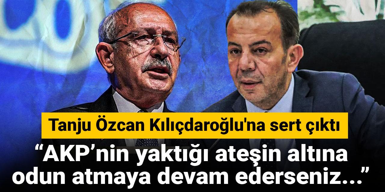 Tanju Özcan Kılıçdaroğlu'na sert çıktı: AKP’nin yaktığı ateşin altına odun atmaya devam ederseniz