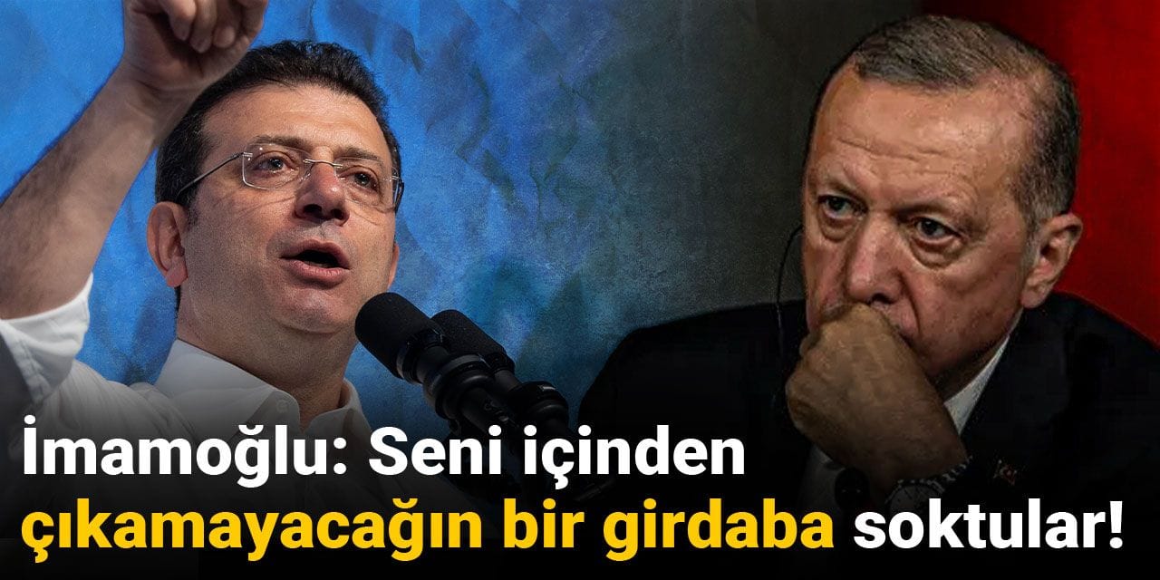 Son dakika | İmamoğlu: Seni içinden çıkamayacağın bir girdaba soktular!