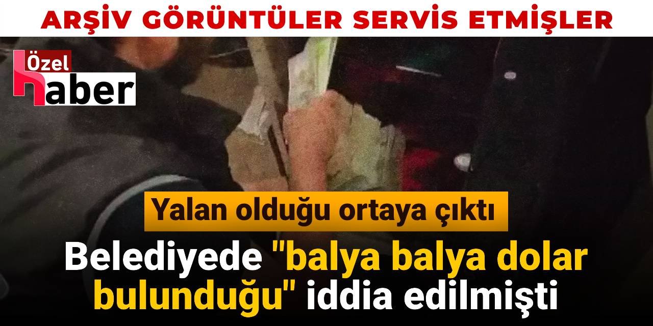 Gaziosmanpaşa Belediyesinde "balya balya para bulunduğu" iddia edilmişti: Yalan olduğu ortaya çıktı