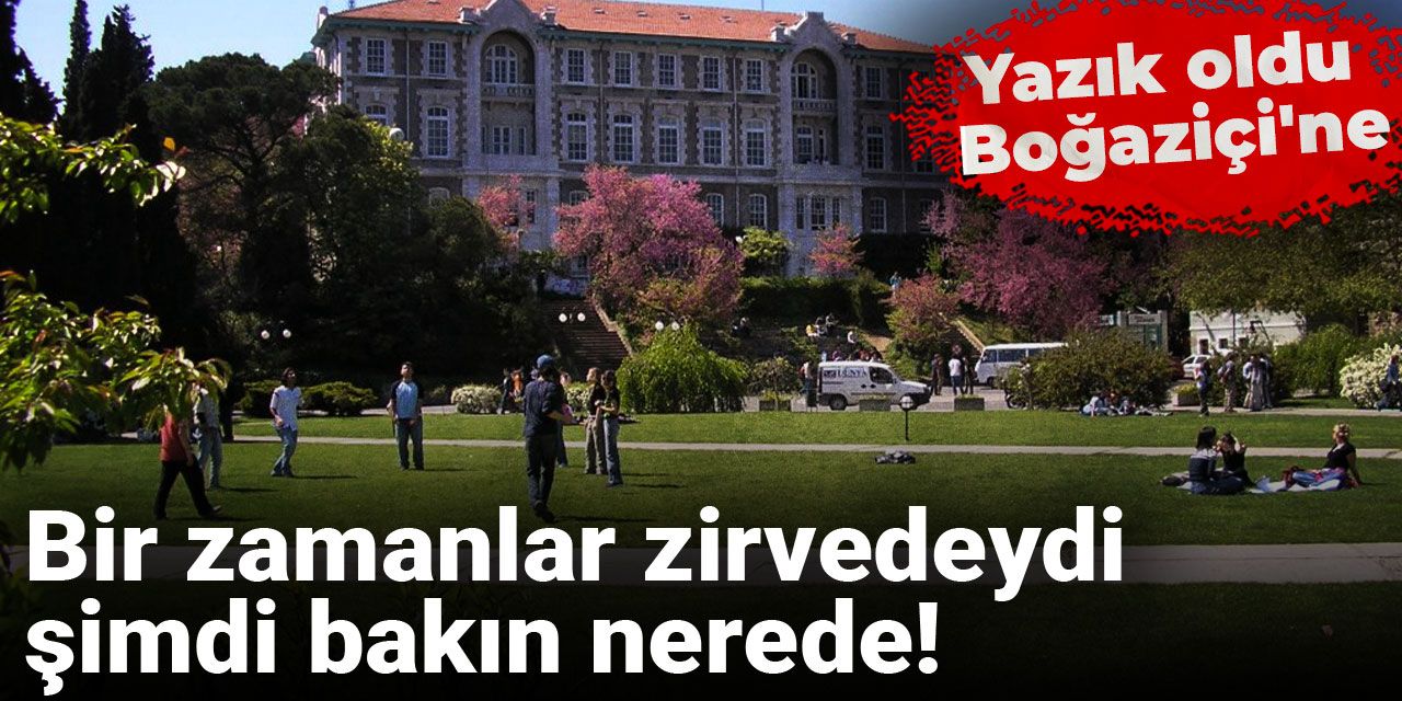 Bir zamanlar zirvedeydi şimdi bakın nerede: Yazık oldu Boğaziçi'ne