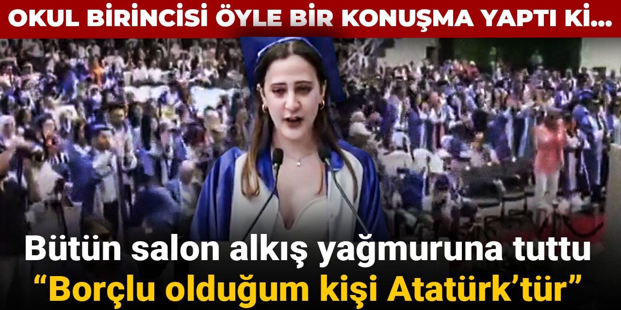 Okul birincisi öyle bir konuşma yaptı ki… Bütün salon alkış yağmuruna tuttu: Borçlu olduğum kişi Atatürk’tür