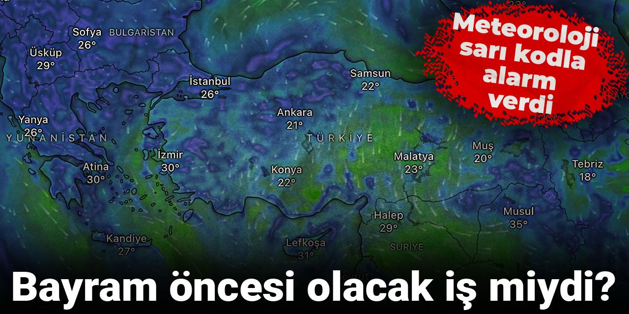 Bayram öncesi olacak iş miydi? Meteoroloji sarı kodla alarm verdi