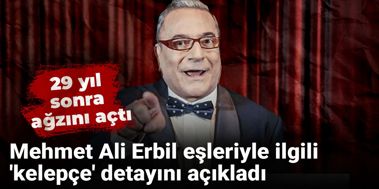 Mehmet Ali Erbil eşleriyle ilgili 'kelepçe' detayını açıkladı: 29 yıl sonra ağzını açtı