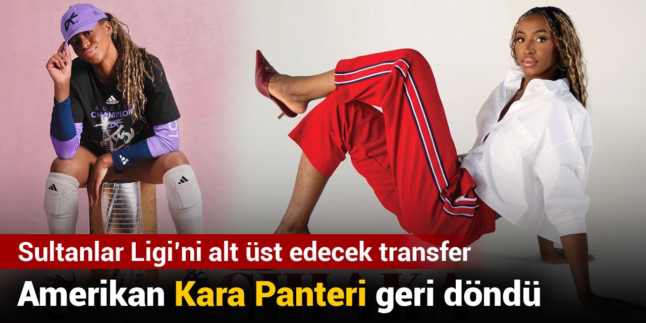 Amerikan Kara Panteri geri döndü: Sultanlar Ligi'ni alt üst edecek transfer
