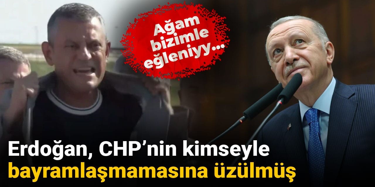 Erdoğan CHP'nin diğer partilerle bayramlaşmamasına üzülmüş!