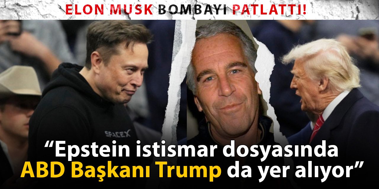 Elon Musk bombayı patlattı: Epstein istismar dosyasında Trump da yer alıyor