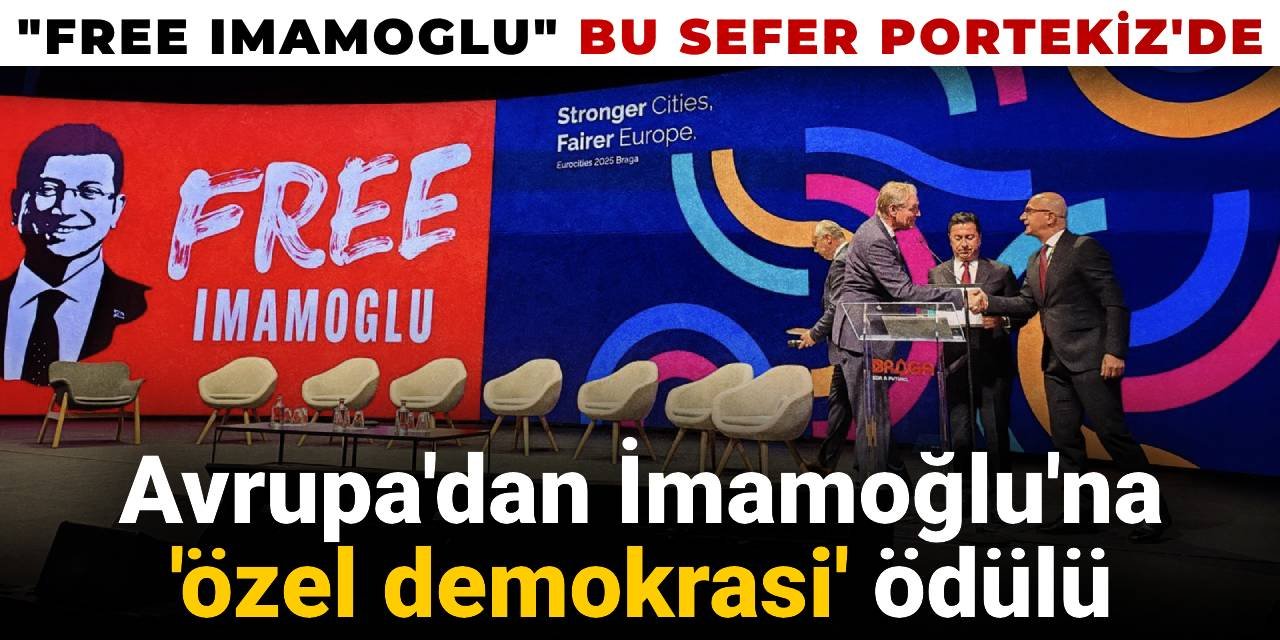 Avrupa'dan İmamoğlu'na 'özel demokrasi' ödülü: Ekrana 'İmamoğlu'na Özgürlük' sloganı yansıtıldı