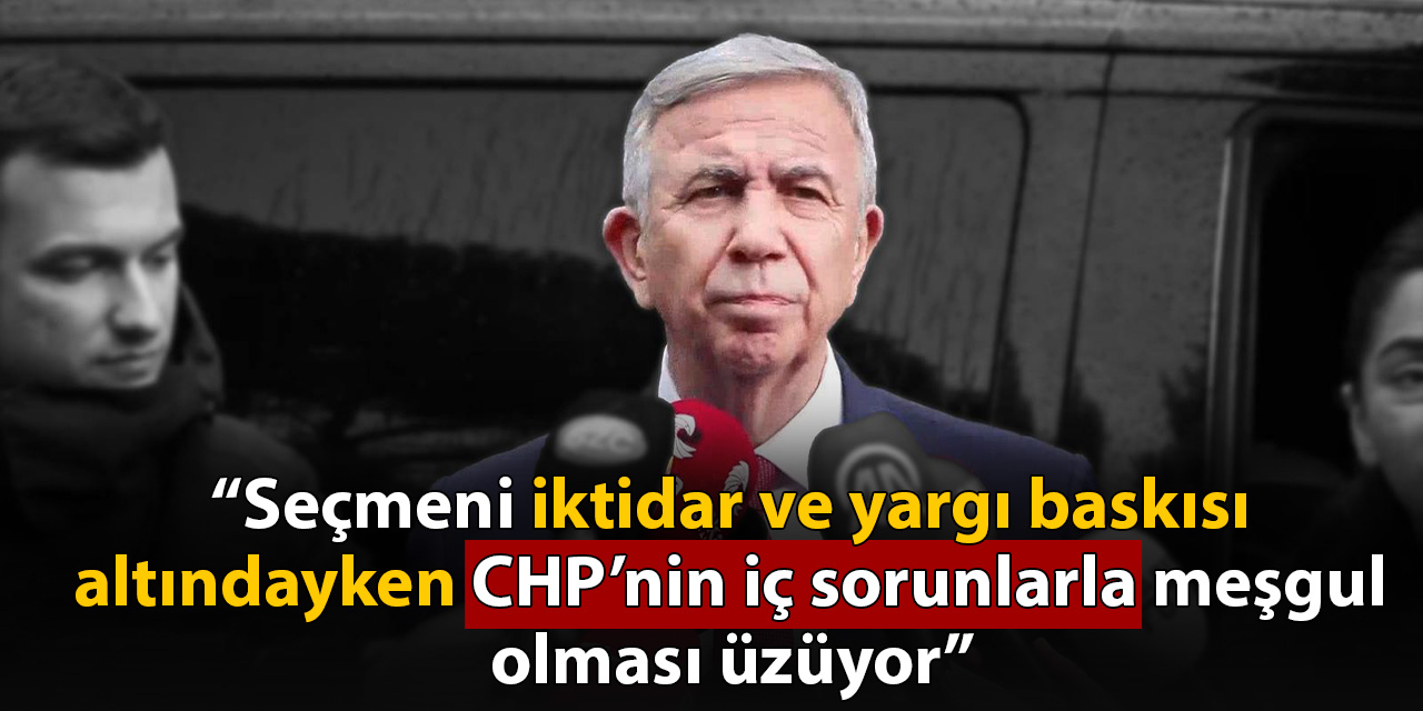 Yavaş: Seçmeni iktidar ve yargı baskısı altındayken CHP’nin iç sorunlarla meşgul olması üzüyor