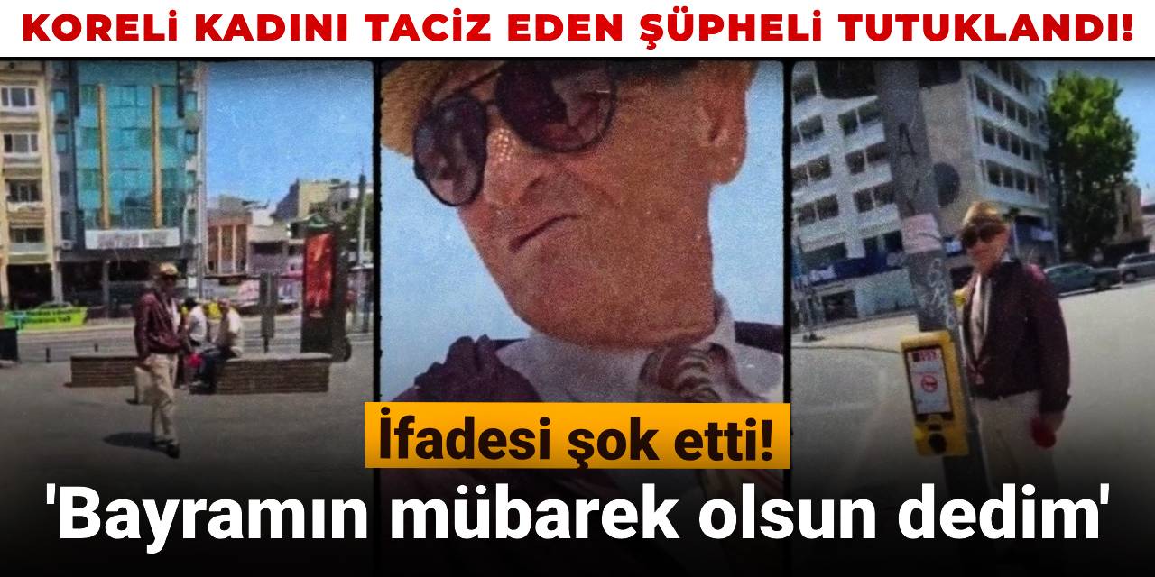 Koreli kadını taciz eden şüpheli hakkında yeni gelişme