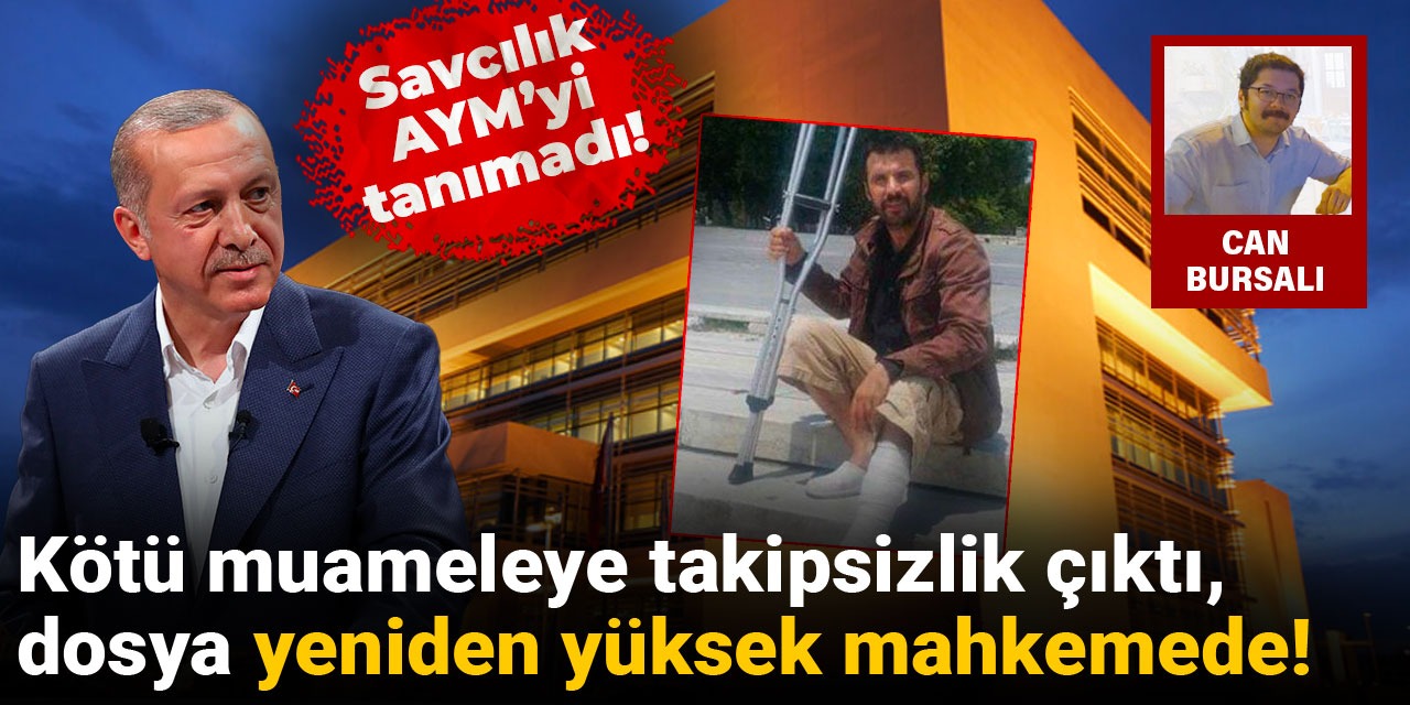 Savcılık AYM'yi tanımadı: Kötü muameleye takipsizlik çıktı
