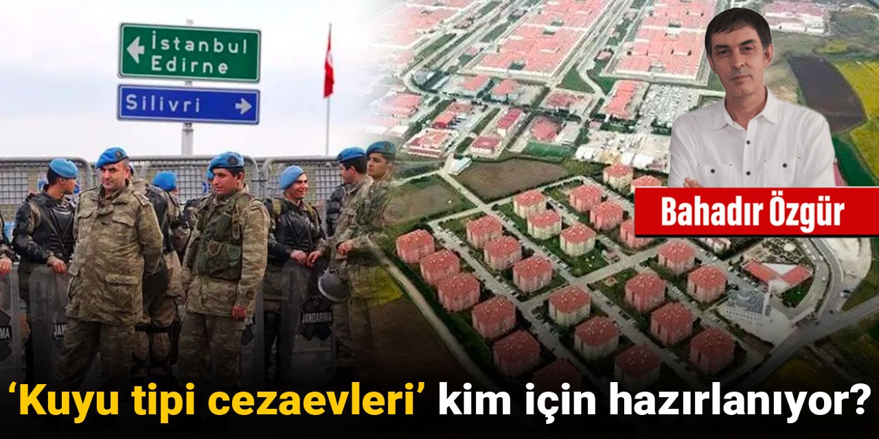 ‘S ve Y tipi cezaevleri’ kim için hazırlanıyor?
