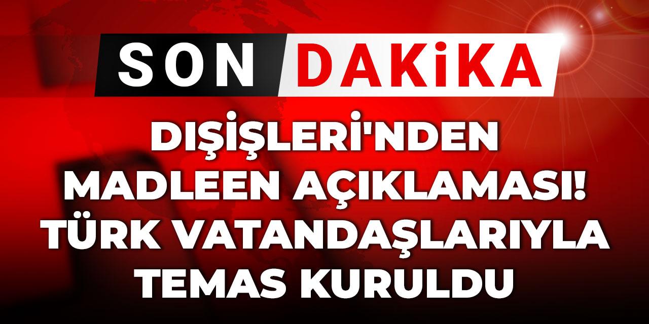 Son Dakika | Dışişleri'nden Madleen açıklaması! Türk vatandaşlarıyla temas kuruldu