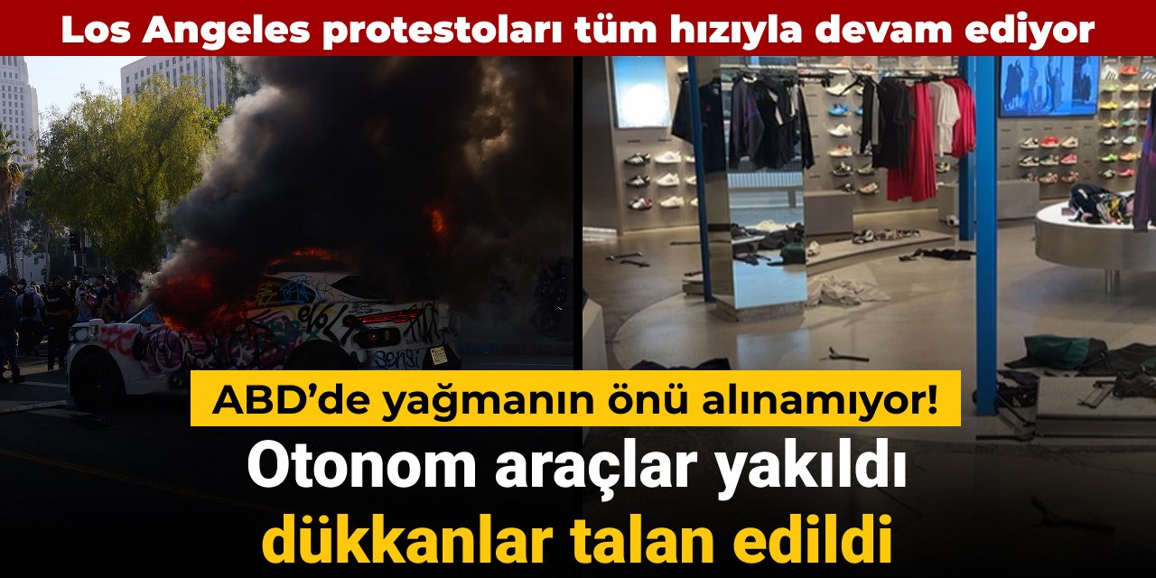 ABD'de yağmanın önü alınamıyor: Protestocular araç yakıyor, dükkanları talan ediyor!