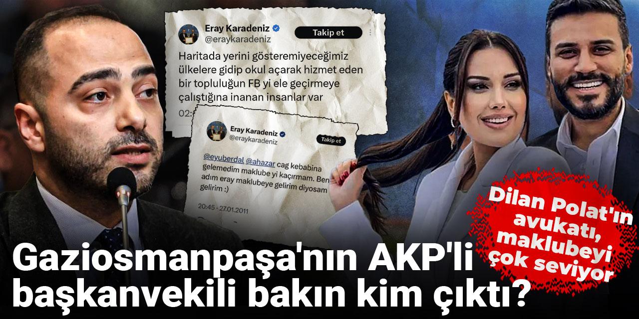 Dilan Polat ve maklube detayı: Gaziosmanpaşa'nın AKP'li başkanvekili bakın kim çıktı?