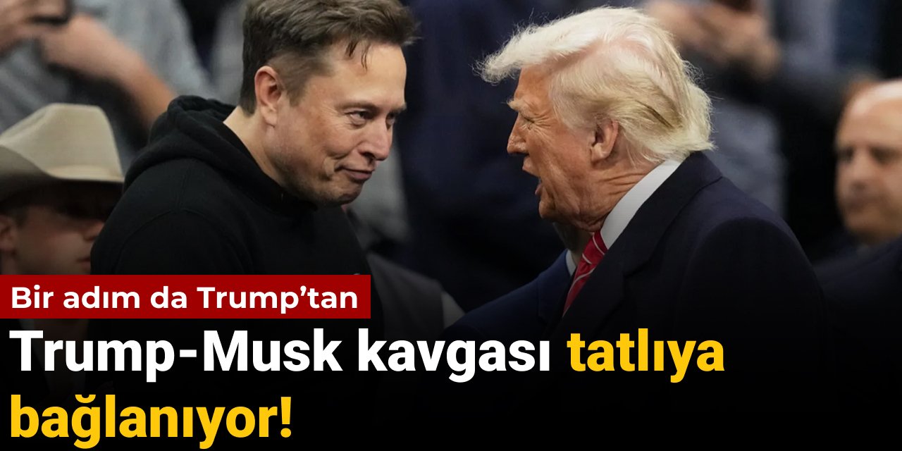 Trump-Musk kavgası tatlıya bağlanıyor! Bir adım da Trump'tan