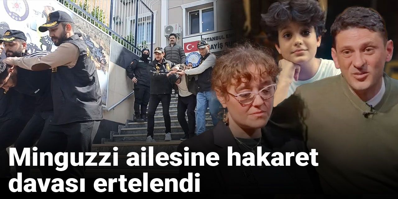 Son dakika | Minguzzi ailesine hakaret davası ertelendi