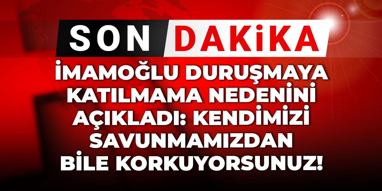 Ekrem İmamoğlu duruşmaya katılmama nedenini açıkladı: Kendimizi savunmamızdan bile korkuyorsunuz