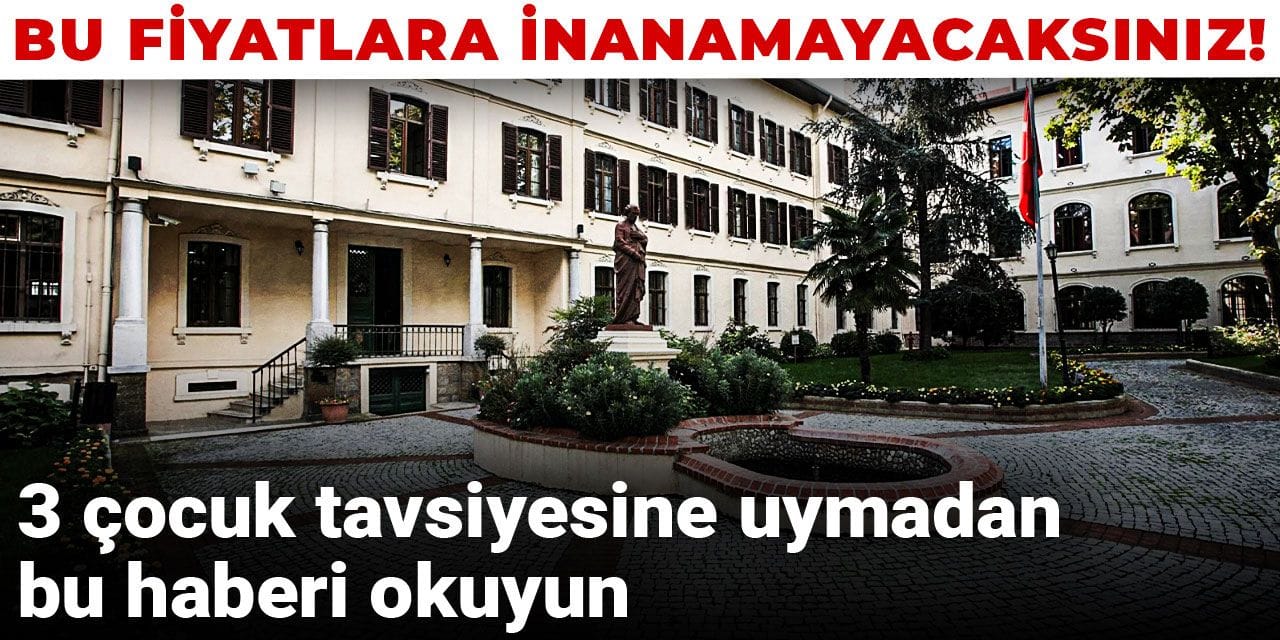 Bu fiyatlara inanamayacaksınız! 3 çocuk tavsiyesine uymadan bu haberi okuyun