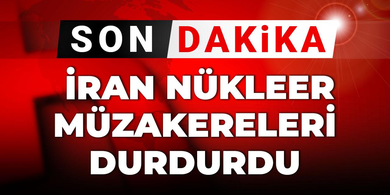 Son dakika... İran nükleer müzakereleri durdurdu