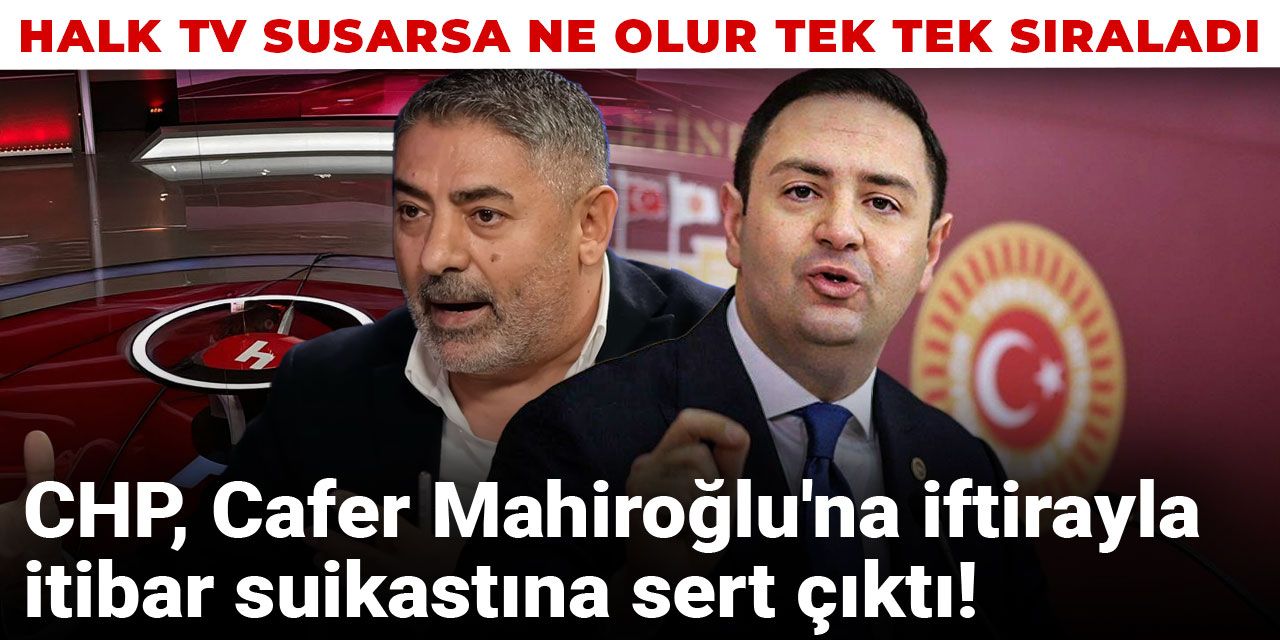 CHP Cafer Mahiroğlu'na iftirayla itibar suikastına sert çıktı!