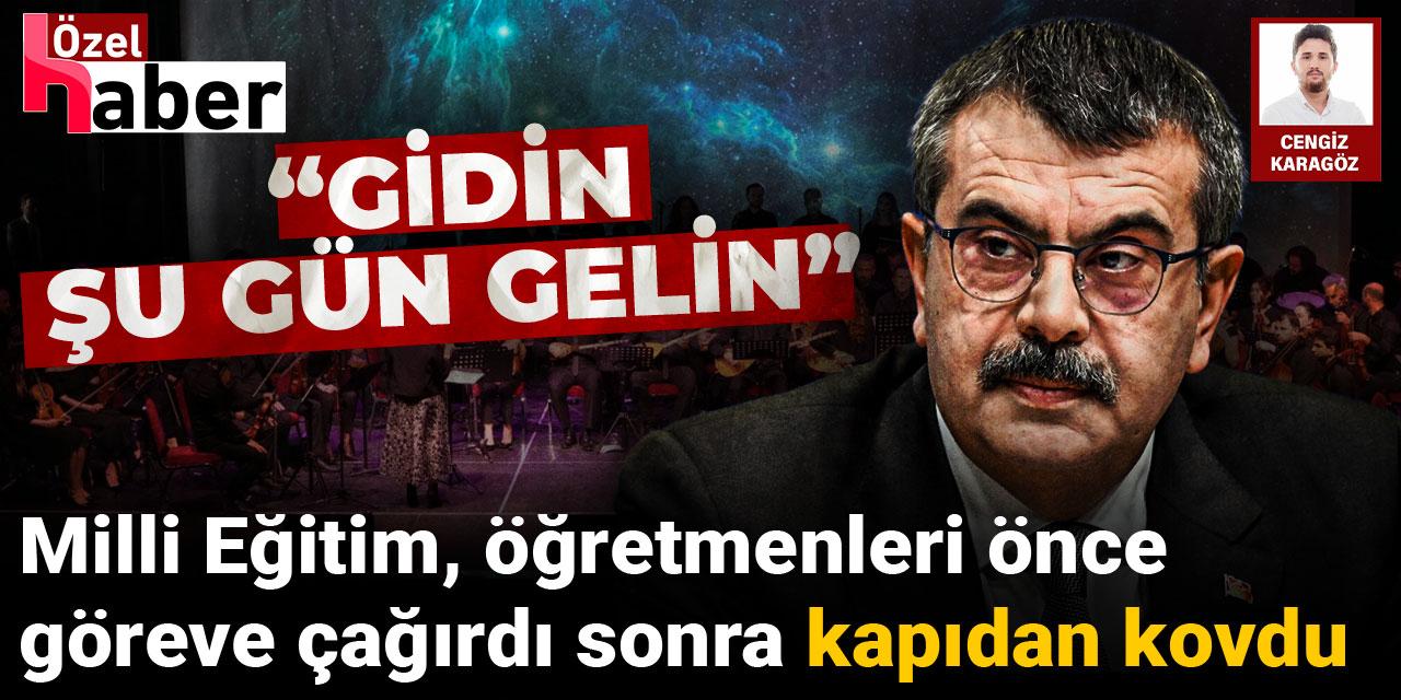 Milli Eğitim öğretmenleri önce göreve çağırdı sonra kapıdan kovdu: Gidin şu gün gelin