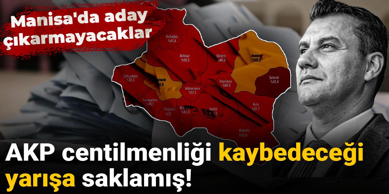 AKP centilmenliği kaybedeceği yarışa saklamış! Manisa'da aday çıkarmayacaklar