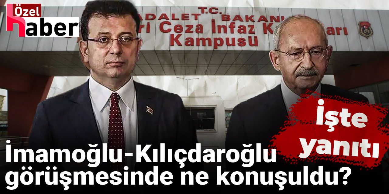 İmamoğlu-Kılıçdaroğlu görüşmesinde ne konuşuldu? İşte yanıtı