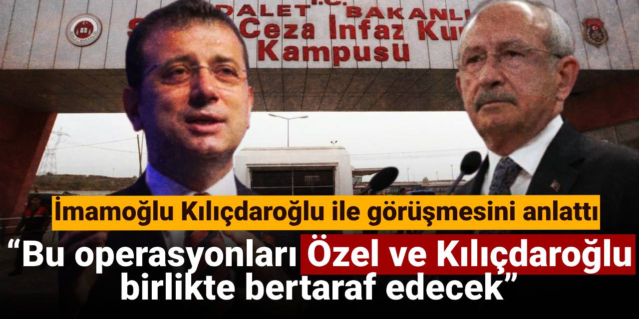 İmamoğlu Kılıçdaroğlu'na ne dedi? İşte açıklaması...