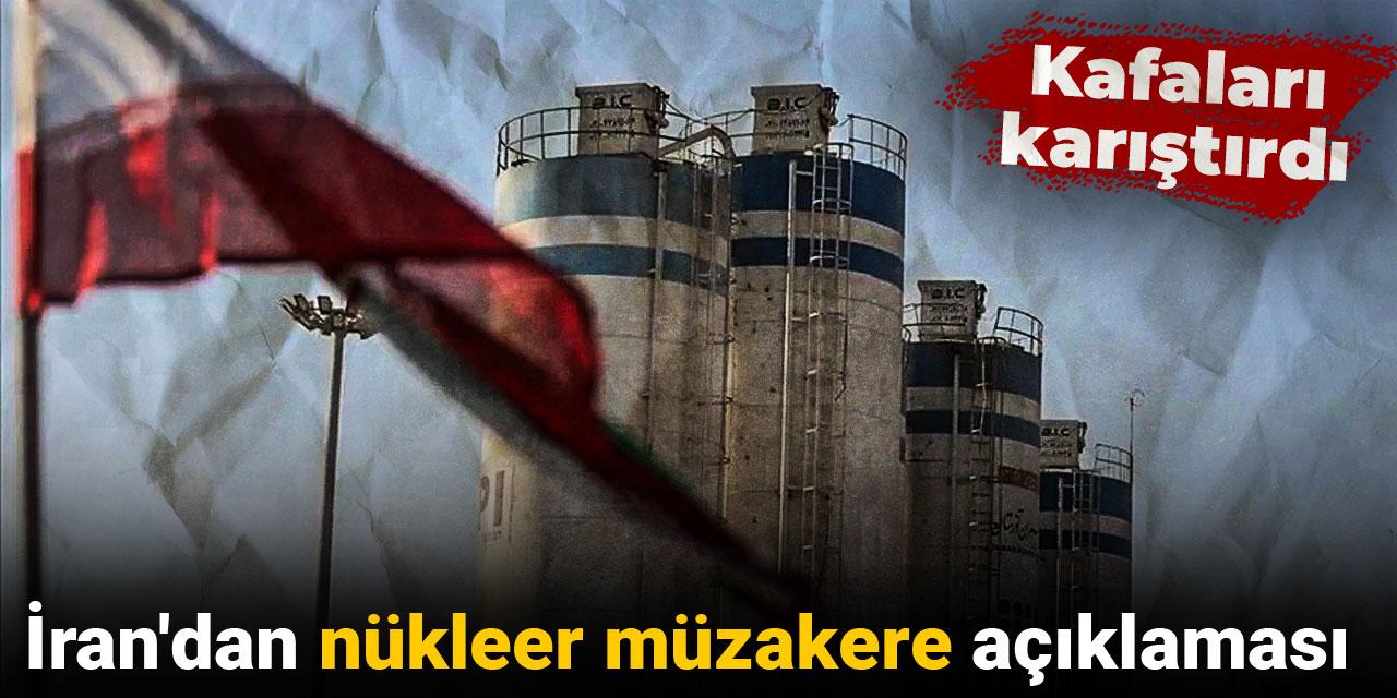 İran'dan nükleer müzakere açıklaması: Kafaları karıştırdı