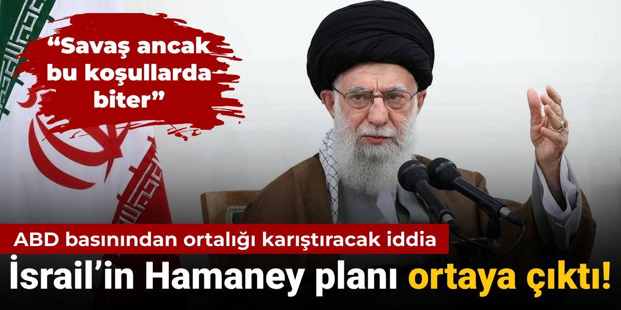 İsrail'in Hamaney planı ortaya çıktı: ABD basınından ortalığı karıştıracak iddia