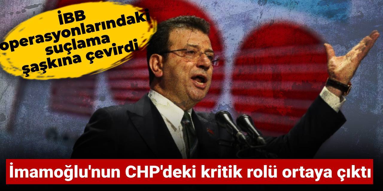 İmamoğlu'nun CHP'deki kritik rolü ortaya çıktı: İBB operasyonlarındaki suçlama şaşkına çevirdi