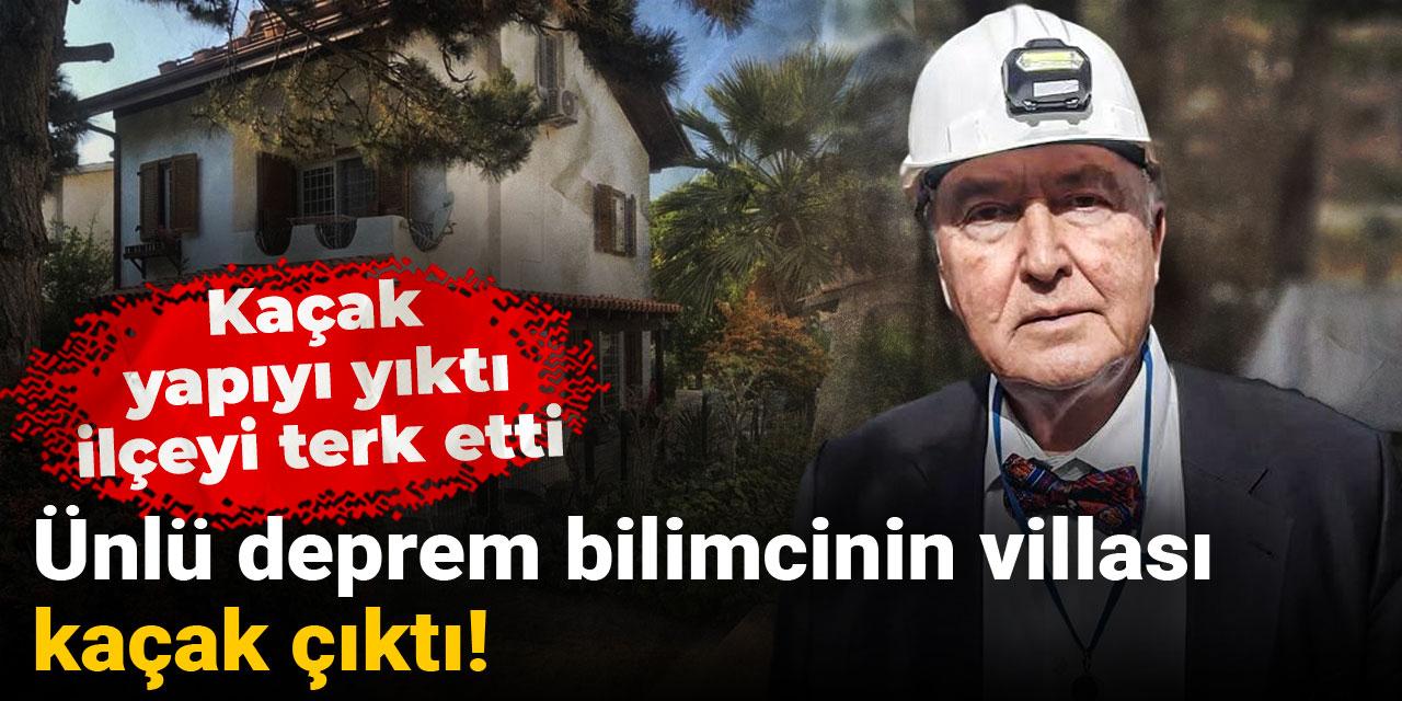 Ünlü deprem bilimcinin villası kaçak çıktı, ilçeyi terk etti
