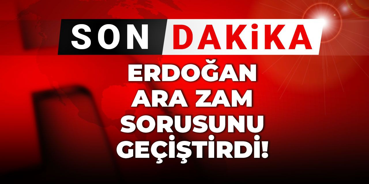 Son Dakika | Erdoğan ara zam sorusunu geçiştirdi