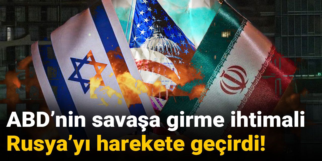 ABD’nin savaşa girme ihtimali Rusya’yı harekete geçirdi!