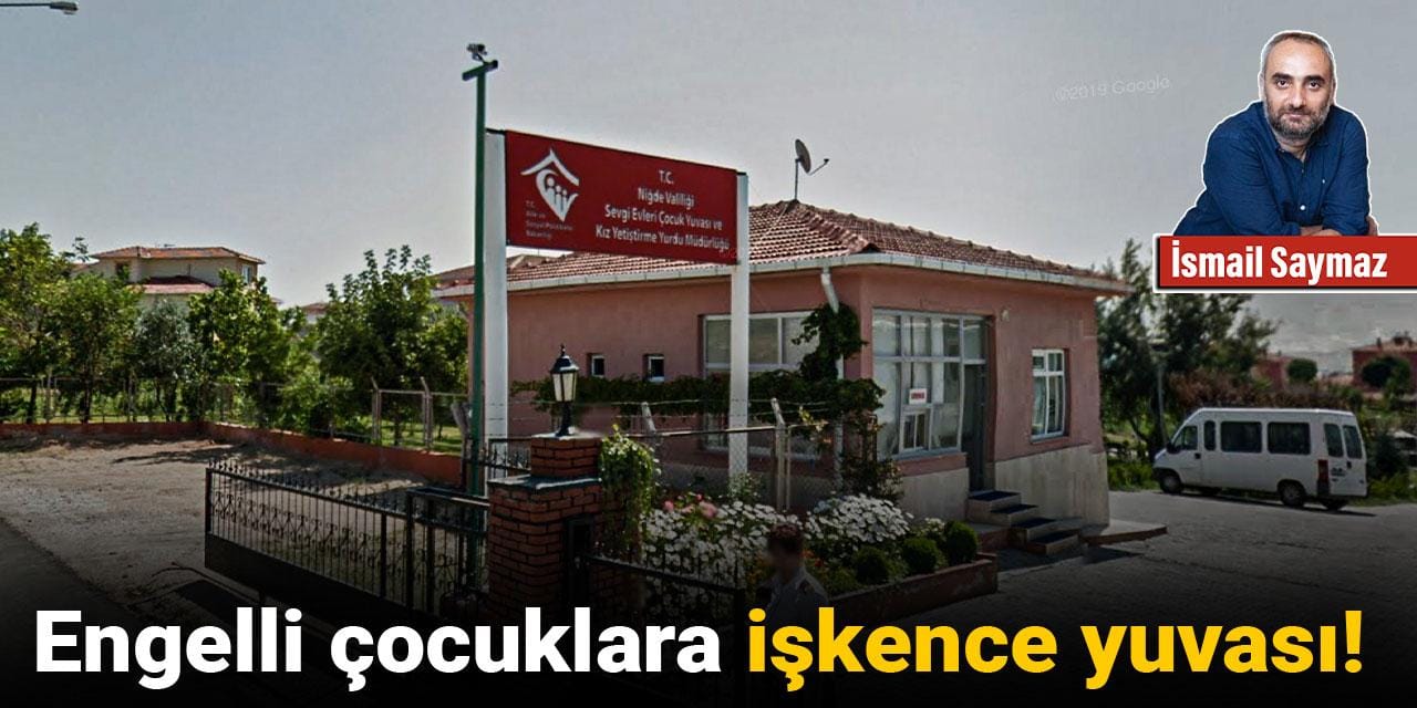 Engelli çocuklara işkence yuvası!