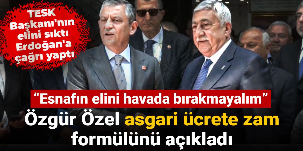 Son dakika | Özgür Özel asgari ücrete zam formülünü açıkladı