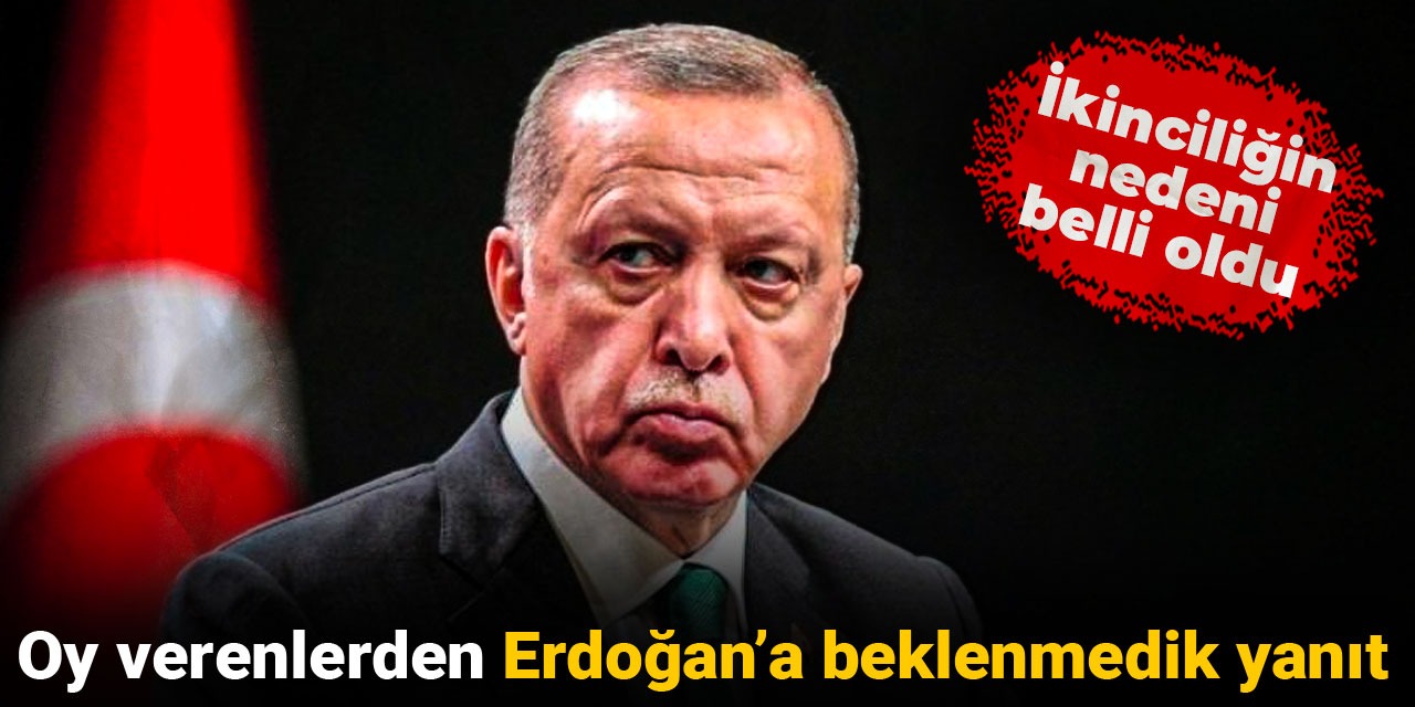 Oy verenlerden Erdoğan'a beklenmedik yanıt: İkinciliğin nedeni belli oldu