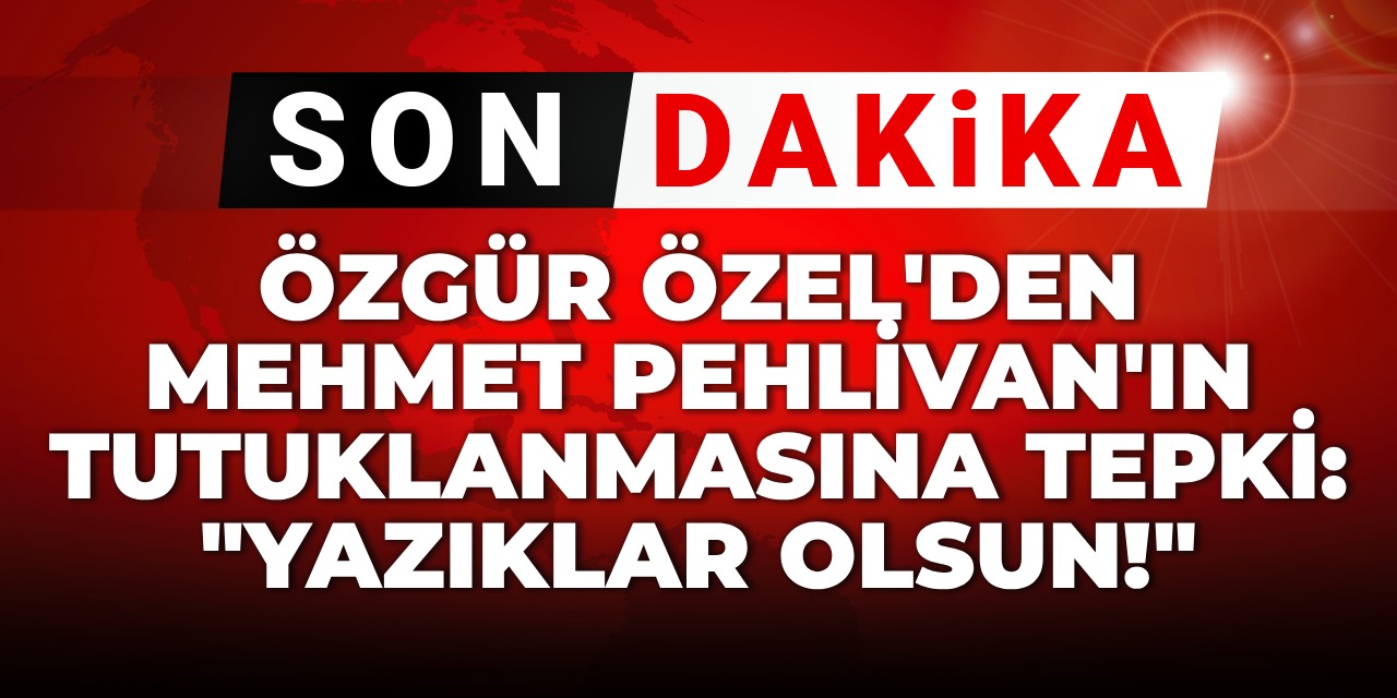Özel'den İmamoğlu'nun avukatının tutuklamasına tepki: Yazıklar olsun!