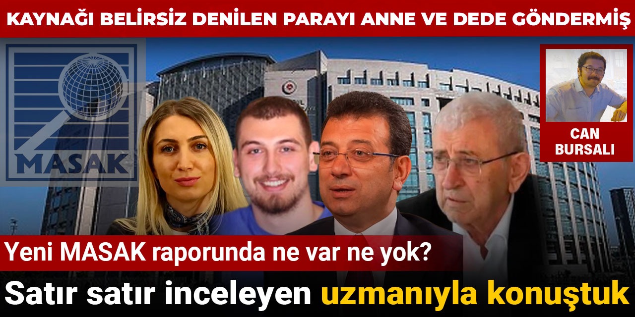 Yeni MASAK raporunda ne var ne yok? Kaynağı belirsiz denilen parayı anne ve dede göndermiş