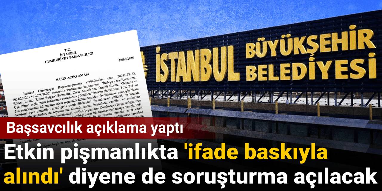 Son dakika | Etkin pişmanlıkta 'ifade baskıyla alındı' diyene de soruşturma açılacak