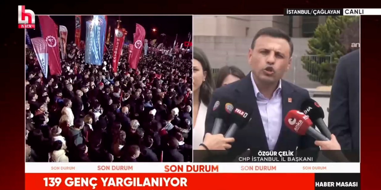 Saraçhane eylemlerinden 139 kişi yargılanıyor! CHP'li Özgür Çelik'ten açıklama