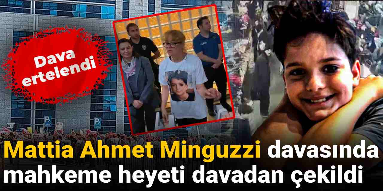 Son dakika | Ahmet Minguzzi davası ertelendi: Mahkeme başkanı davadan çekildi